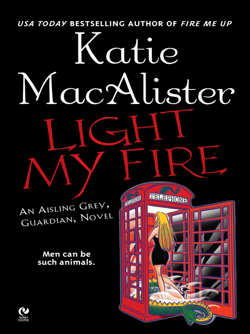 Title details for Light My Fire by Katie Macalister - Wait list